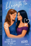 Portada del libro "Llegaste T&Uacute; ( Carla & Nagore )"