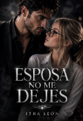 Portada del libro "Esposa no me dejes "