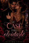 Portada del libro "Me case para olvidarte."