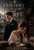 Portada del libro "El heredero que no quer&iacute;a ser rey"