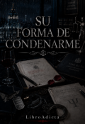 Portada del libro "Su Forma de Condenarme "
