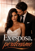 Portada del libro "Ex esposa, perd&oacute;name "