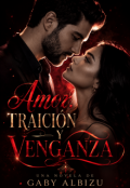 Portada del libro "Amor, Traici&oacute;n Y Venganza "