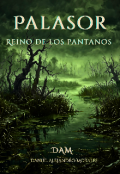 Portada del libro "Palasor "Reino De Los Pantanos""