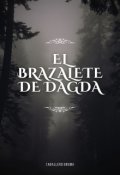 Portada del libro "El brazalete de Dagda"