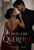 Portada del libro "Obl&iacute;game a Quererte "