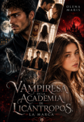Portada del libro "Vampiresa en la academia de lic&aacute;ntropos. La marca"