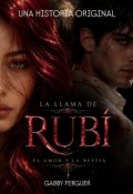Portada del libro "La Llama De Rub&iacute;: El Amor Y La Bestia "