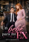 Portada del libro "Un beb&eacute; para mi ex"