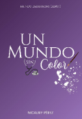 Portada del libro "Un mundo sin color "