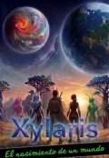 Portada del libro "Xylaris: El nacimiento de un mundo."