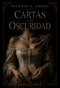 Portada del libro "Cartas a la oscuridad "