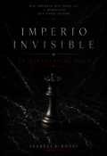 Portada del libro "Imperio Invisible: La heredera de nada "