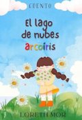 Portada del libro "El lago de nubes arcoiris "