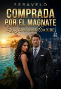 Portada del libro "Comprada Por El Magnate: La Joya Del Caribe"