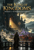 Portada del libro "The King of Kingdoms: El Despertar de los Reinos "