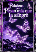Portada del libro "Palabras que pesan m&aacute;s que la sangre"