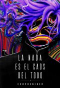 Portada del libro "La Nada es el Caos de el Todo"