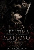 Portada del libro "La hija ileg&iacute;tima del mafioso."