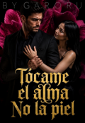 Portada del libro "T&oacute;came el alma no la piel"