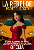 Portada del libro "La Rebelde Parte 1: Deseo"