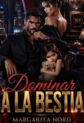 Portada del libro "Dominar a la bestia"