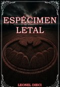 Portada del libro "Esp&eacute;cimen Letal"