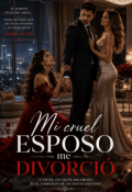 Portada del libro "Mi cruel esposo me divorci&oacute;"