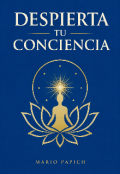 Portada del libro "Despierta tu Conciencia"