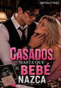 Portada del libro "Casados, hasta que el Beb&eacute; nazca "