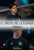 Portada del libro "El Fruto de la Espera [brimiga] |omegaverse|"