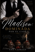 Portada del libro "Madison: Dominada por el caos. "
