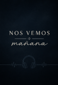Portada del libro "Nos Vemos Ma&ntilde;ana "