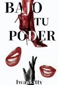 Portada del libro "Bajo tu poder"