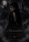 Portada del libro "Promesa de fuego Alesandra Lestrange---Severus Snape "