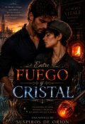 Portada del libro "Entre Fuego y Cristal"