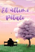Portada del libro "El Ultimo Petalo"