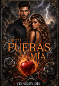 Portada del libro "Si T&Uacute; Fueras M&Iacute;a."
