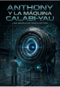 Portada del libro "Anthony Y La Maquina Calabi-Yau"