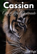 Portada del libro "Cassian, Mi Alfa Destinado "