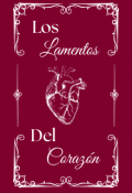 Portada del libro "Los lamentos del coraz&oacute;n"