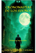 Portada del libro "Crononautas De Los Sue&Ntilde;os"