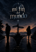 Portada del libro "Mi Fin Del Mundo"