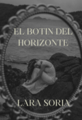 Portada del libro "El Botin del Horizonte"