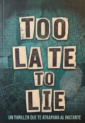 Portada del libro "Too Late To Lie"