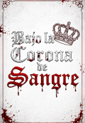 Portada del libro "Bajo la corona de sangre "