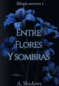 Portada del libro "Entre flores y sombras "