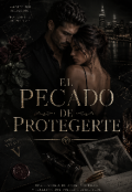 Portada del libro "El Pecado de Protegerte"
