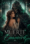 Portada del libro "Cuando La Muerte Se Enamora"