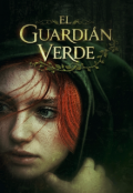 Portada del libro "El Guardi&aacute;n Verde"